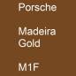 Preview: Porsche, Madeira Gold, M1F.